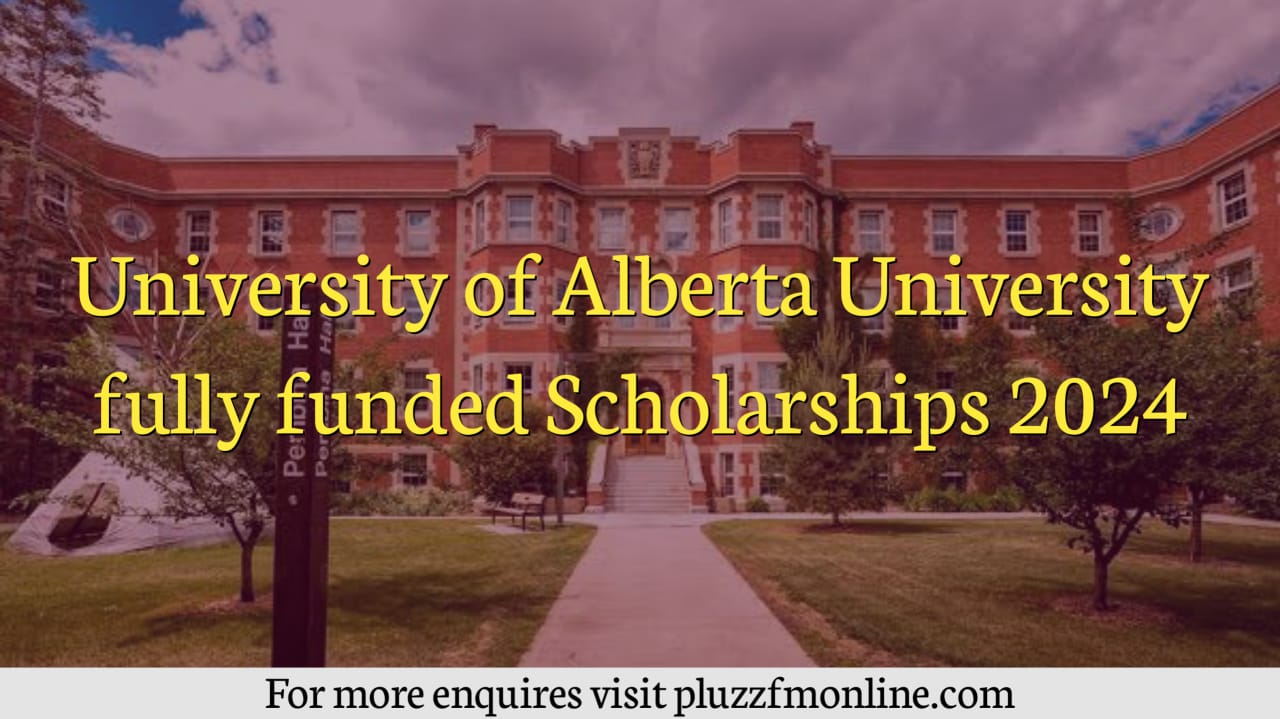 University Of Alberta University fully funded Scholarships