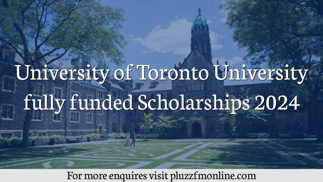 University of Toronto Fully Funded Scholarships