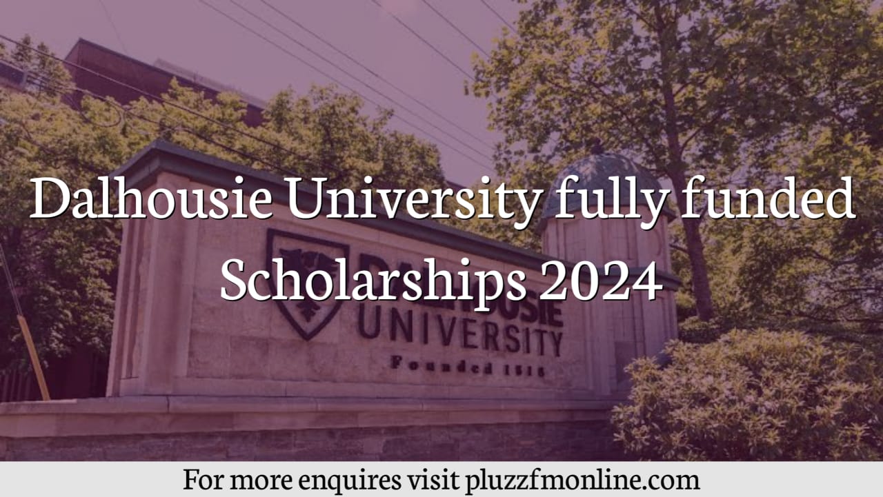 Dalhousie University Fully Funded Scholarships