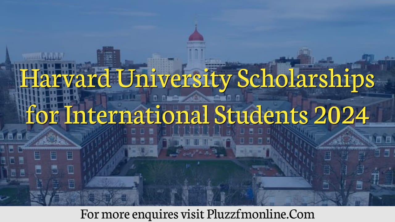 Harvard University Scholarships for International Students