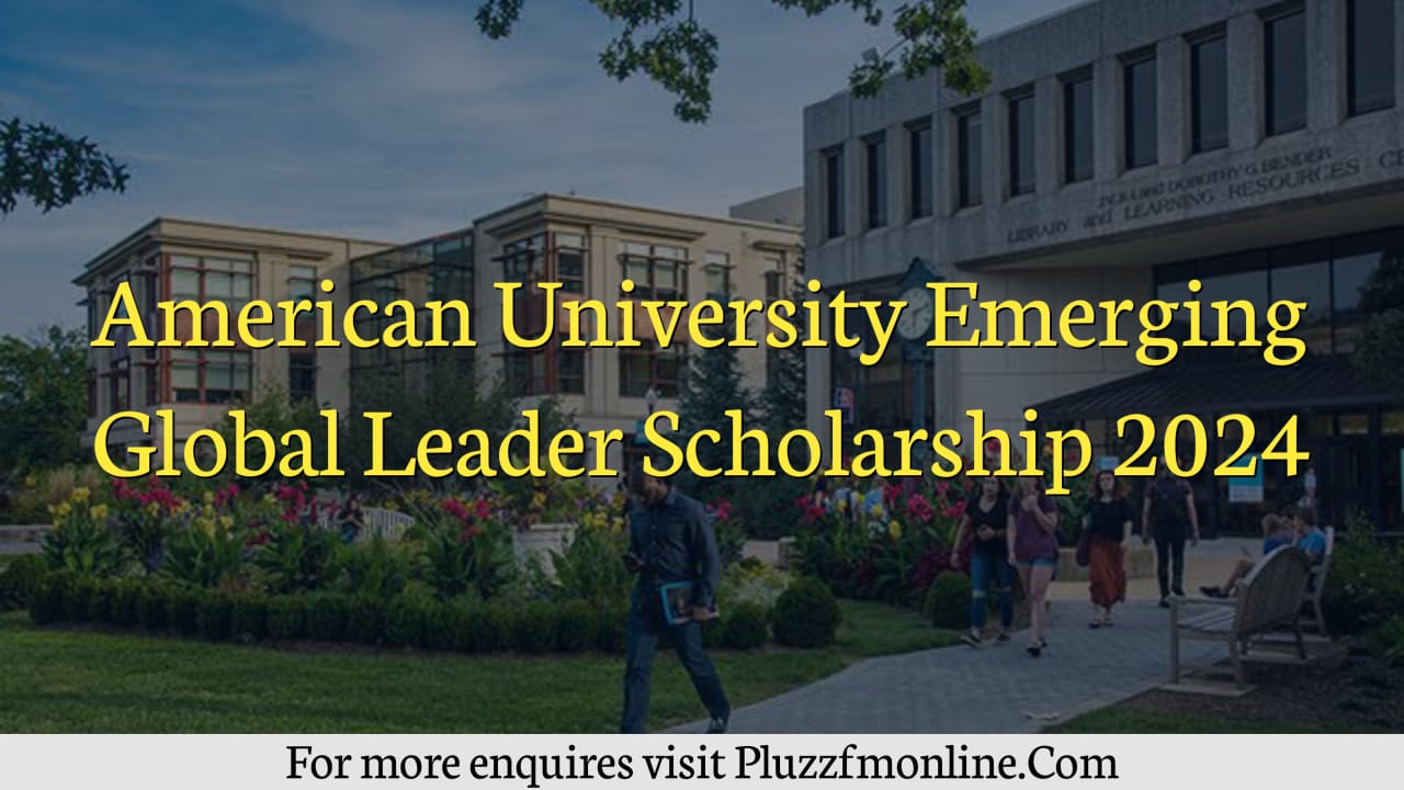 American University Emerging Global Leader Scholarships