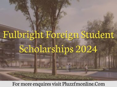 Fulbright Foreign Student Scholarships