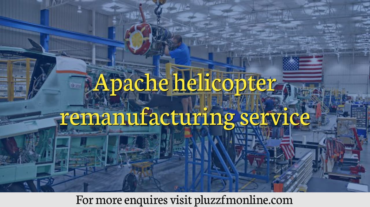 Apache helicopter remanufacturing service